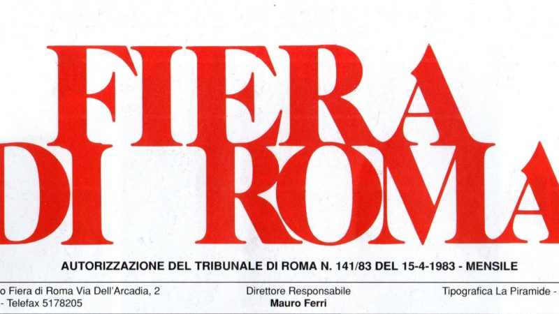 FIERA DI ROMA: UN HOUSE ORGAN PER ESPOSITORI, VISITATORI E NON SOLO